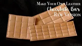 Making a Chocolate Bar Coaster Out of Leather |&nbsp;Raw Vegetable Tanned Leather Version