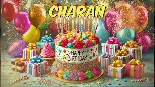 Happy Birthday CHARAN - CHARAN Happy Birthday Song