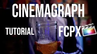 How to make a CINEMAGRAPH | Final Cut Pro X | No Plugins