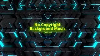 Electrical-Electro-Techno Royalty Free Background Music for Videos Social Media Ads and Podcast