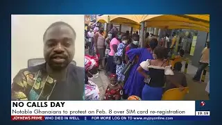 No Calls Day: Notable Ghanaians to protest on Feb. 8 over SIM card re-registration (7-2-22)
