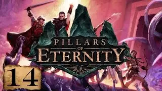 Let's Play Pillars of Eternity - Part 14: Pallegina; Godlike Paladin and My New Best Friend!
