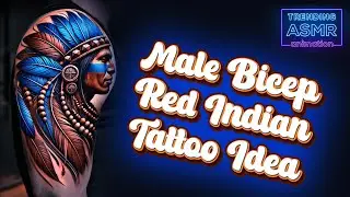ASMR: Male Bicep Red Indian Tattoo Idea 4K Whispering My Way Through This