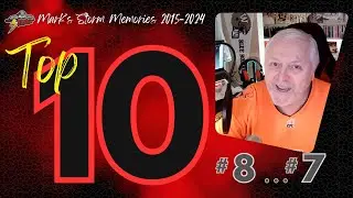 #8 and #7 ... Mark's Top 10 Storm Moments (2015-2024)