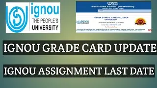 IGNOU GRADE CARD UPDATED ASSIGNMENT SUBMISSION LAST DATE 13 JUNE 2022