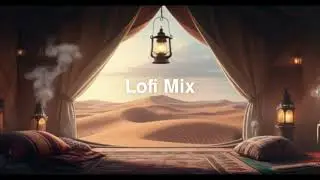 Melodic Desert | Chill Lofi Beats to Relax & Unwind
