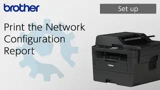 Print the Network Configuration Report [Brother Global Support]