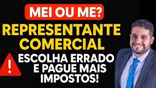 Representante Comercial: MEI ou ME? Escolha Certa para Pagar Menos Imposto!