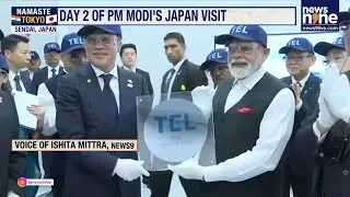 PM Modi Visits Tokyo Electron Factory | Strengthening India-Japan Tech Ties | News9