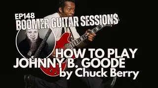 How to Play &ldquo;Johnny B. Goode&rdquo; | Chuck Berry Guitar Lesson (BGS148)