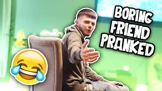 My Boring Friend Got Pranked (HE DIDNT KNOW WHAT TO DO)