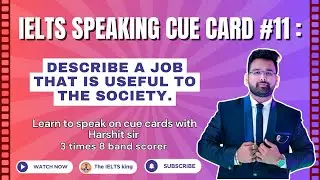 🔥 IELTS Speaking Cue Card | Describe a Job That Helps Society | Band 7 Sample by Harshit Sir