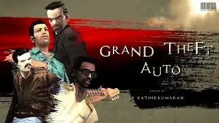 GTA - Chekka Chivantha Vaanam - Trailer Remix