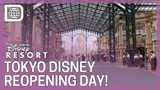 Tokyo Disney's Reopening Day! - Tokyo Disney Resort