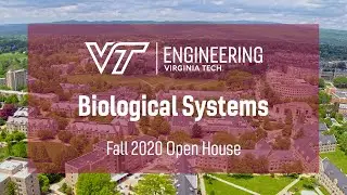 Virginia Tech Fall 2020 Open House: Biological Systems Engineering