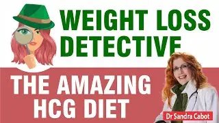 DR SANDRA CABOT -  The amazing HCG diet | Rapid Weight Loss