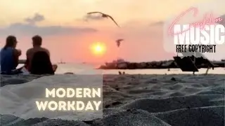 MODERN WORKDAY | Corporate Tech Clean Background Music &ndash; Free Copyright for Video 💡🎬 [No Copy]