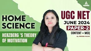 UGC NET Home Science Classes 2024 | Home Science Preparation | Herzberg ‘s Theory of Motivation