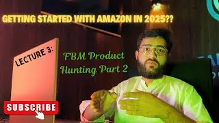 Lecture 3 Amazon FBM Product Hunting Part 2 | Hamza Ecom Lab