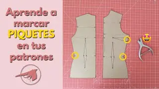 Aprende a marcar los piquetes o aplomos en tus patrones