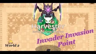[GuardianTales] World 2 (Teatan Kingdom) - Invader Invasion Point