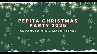 🎄✨Advanced Mix & Match Final | Pepita Christmas Party 2025✨🎄