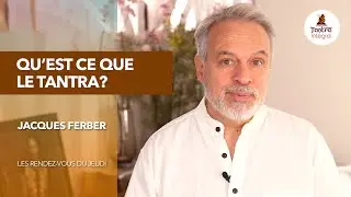 Qu'est ce que le tantra? (Rdv jeudi #1)