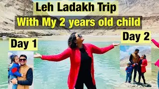Leh Ladakh Trip with my 2 years old Child | Day 1 & Day 2 Vlog | Hall of Fame| Sangam Valley|