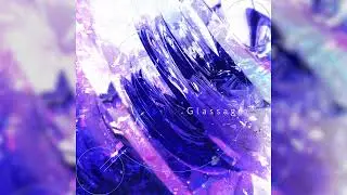 [Dynamix Universe] Glassage - 7mai【Music】