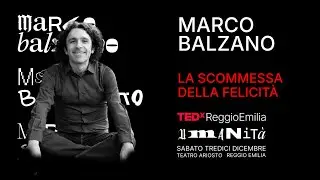 La scommessa della felicità | Marco Balzano | TEDxReggioEmilia