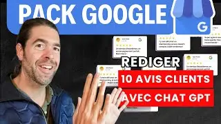 Pack Google - R&eacute;diger 10 mod&egrave;le d'avis clients personnalis&eacute; avec GPT