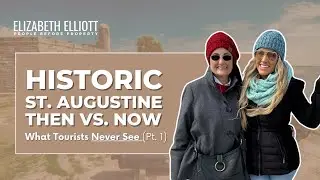 Historic St. Augustine Then vs Now: A Walking Tour with a Fourth-Generation Local | Part 1