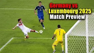 Germany vs Luxembourg | World Cup Qualifier 2025 Full Match Preview, Lineups, Prediction