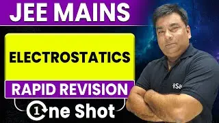 Electrostatics in One Shot 🔥 | Complete Revision | JEE Mains & Advanced | eSaral
