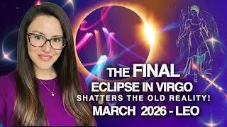 LEO March 2026 SECRET REWRDS from Jupiter! The FINAL ECLIPSE in Your Money Sector!