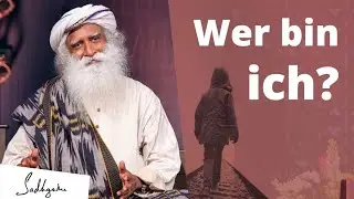 Wer bin ich wirklich? Sadhguru erkl&auml;rt, wie du es herausfindest&ldquo;
