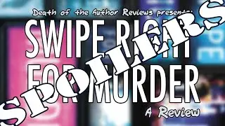Swipe Right For Murder by Derek Milman: A Spoilers Book Review