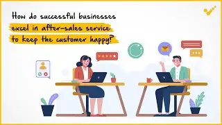 How Do Successful Businesses Excel In After-Sales Service To Keep The Customer Happy?