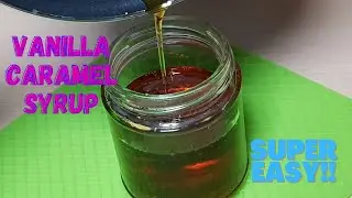 How To Make Perfect Starbucks  Vanilla Caramel Syrup | Homemade Caramel Syrup | Easy & simple recipe