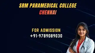 SRM UNIVERSITY KATTANKULATHUR MAIN CAMPUS COLLEGE OF PARAMEDICAL SCIENCES DETAILS TAMIL