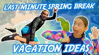Spring Break 2022 | Last Minute Spring Break Vacation Ideas
