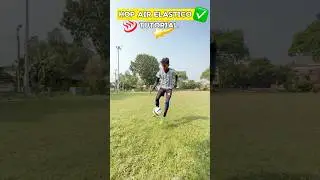 Air elastico tutorial | crazy football skill tutorial ✅💫| Brazilian football skills 🇧🇷💯