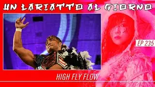 HIGH FLY FLOW - UN LARIATTO AL GIORNO 235