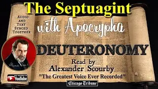 5 - Book of Deuteronomy - The Septuagint  -  By Alexander Scourby | God is Spirit, Truth & Love.