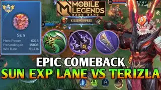 Epic Come Back Sun Exp Lane Vs Terizla | Build dan Emblem Sun Exp Lane | Sun Exp Lane Terbaru - MLBB
