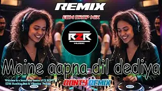 MAINE APNA DIL DE DIYA DJ REMIX (UNIQUE STYLE CIRCUIT) | DJ SONG 2025 | EDM CLUB MIX DJ R2R MUSIC