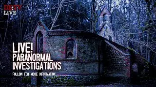 Live Paranormal Investigation from an abandoned church!