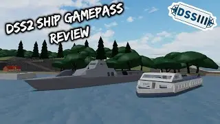 DSS2 Ships Gamepass Review! | Dynamic Ship Simulator III