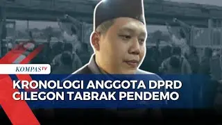 Kronologi  Anggota DPRD Cilegon Tabrak Pendemo saat Aksi Mogok Kerja di Ciwandan