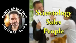 Chris Shelton | How Scientology Salespeople Act
